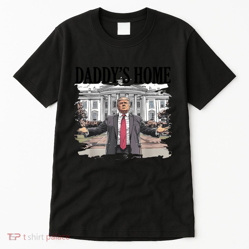 Funny Trump Daddys Home White House Tall T-Shirt