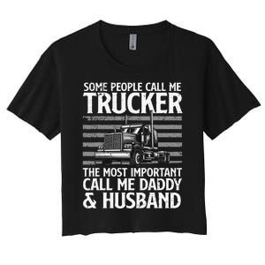 Funny Truck Driver Dad Trucker Trucking Lover Women's Crop Top Tee