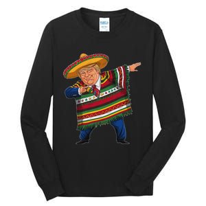 Funny Trump Dabbing Mexican Poncho Cinco De Mayo Tall Long Sleeve T-Shirt