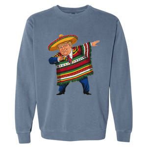 Funny Trump Dabbing Mexican Poncho Cinco De Mayo Garment-Dyed Sweatshirt