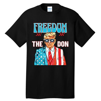 Freedom The Don 4th Of July Patriotic American Flag Trump Tall T-Shirt