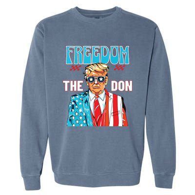 Freedom The Don 4th Of July Patriotic American Flag Trump Garment-Dyed Sweatshirt