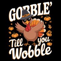 Funny Turkey Day Thanksgiving Gobble Till You Wobble Gift Drawstring Bag