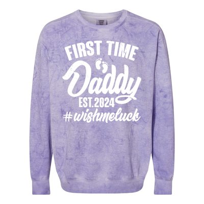 First Time Daddy Est. 2024 Wish Me Luck Colorblast Crewneck Sweatshirt