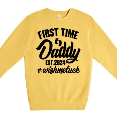 First Time Daddy Est. 2024 Wish Me Luck Premium Crewneck Sweatshirt