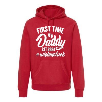 First Time Daddy Est. 2024 Wish Me Luck Premium Hoodie