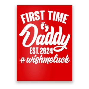 First Time Daddy Est. 2024 Wish Me Luck Poster