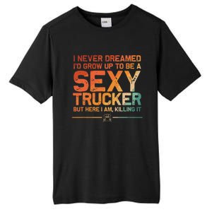 Funny Truck Driver Design For Trucker Trucking Lover Tall Fusion ChromaSoft Performance T-Shirt