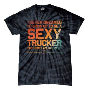 Funny Truck Driver Design For Trucker Trucking Lover Tie-Dye T-Shirt