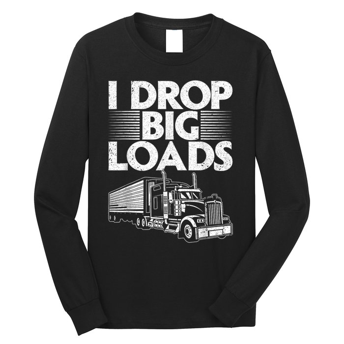 Funny Trucker Design For Semi Truck Driver Lover Long Sleeve Shirt