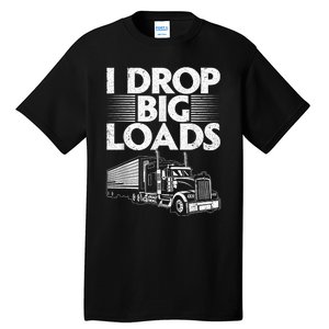 Funny Trucker Design For Semi Truck Driver Lover Tall T-Shirt