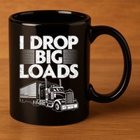 Funny Trucker Design For Semi Truck Driver Lover 11oz C Handle Ceramic Mug