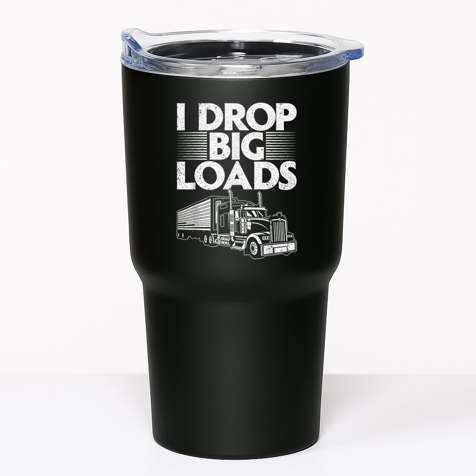 Funny Trucker Design For Semi Truck Driver Lover Tumbler