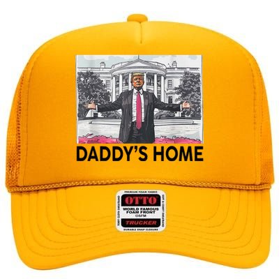 Funny Trump Daddys Home Trump 2024 High Crown Mesh Back Trucker Hat