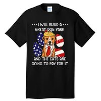 Funny Trump Dog T Build A Great Dog Park Political Tall T-Shirt