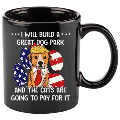 Funny Trump Dog T Build A Great Dog Park Political 11oz C Handle Ceramic Mug