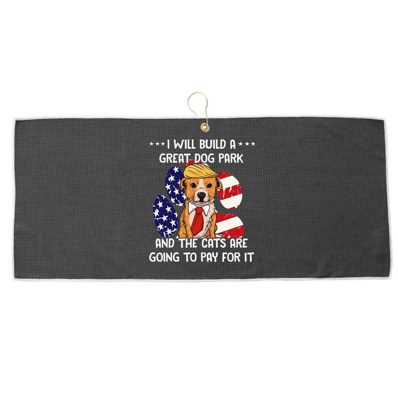 Funny Trump Dog T Build A Great Dog Park Political Large Microfiber Waffle Golf Towel