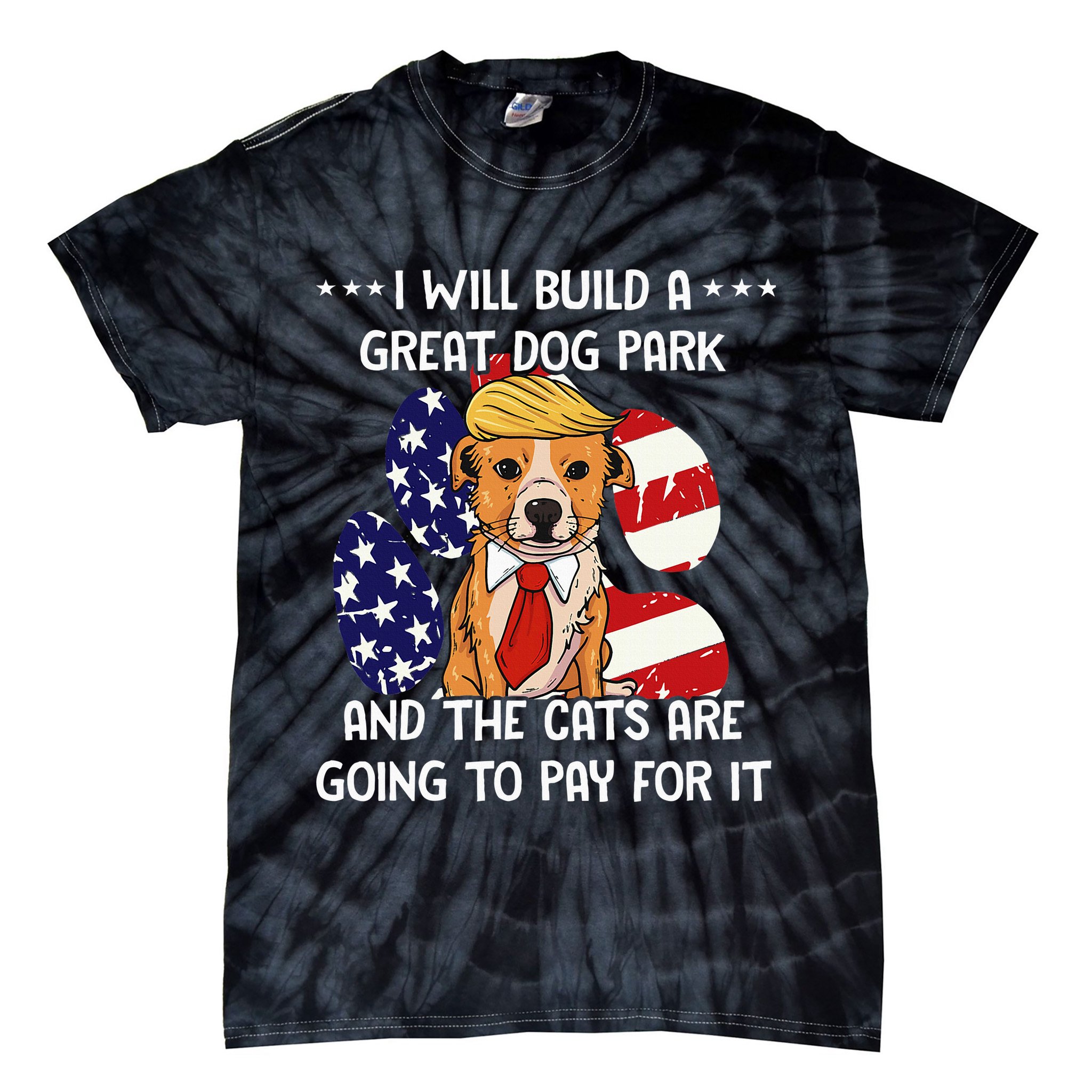 Funny Trump Dog T Build A Great Dog Park Political Tie-Dye T-Shirt
