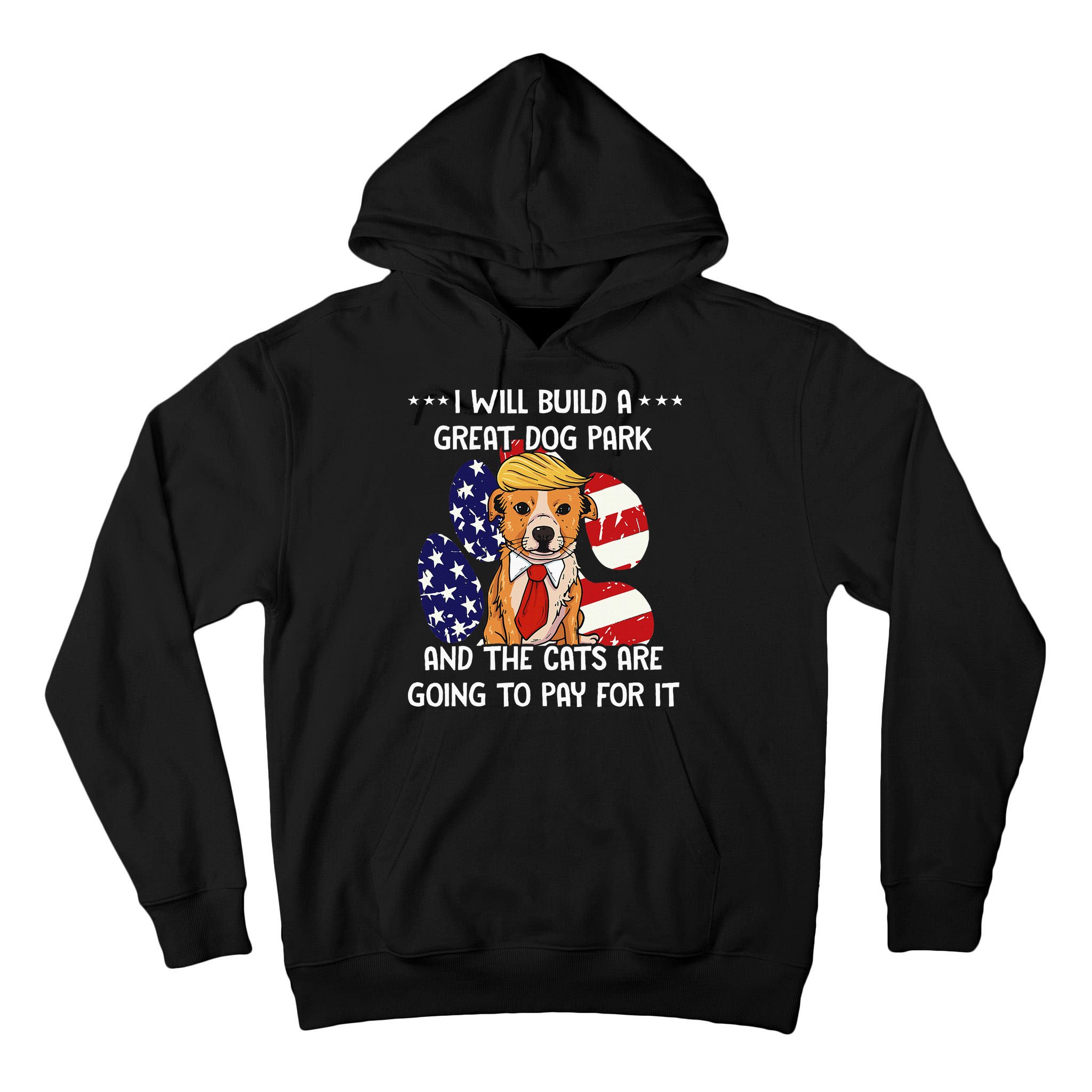 Funny Trump Dog T Build A Great Dog Park Political Tall Hoodie
