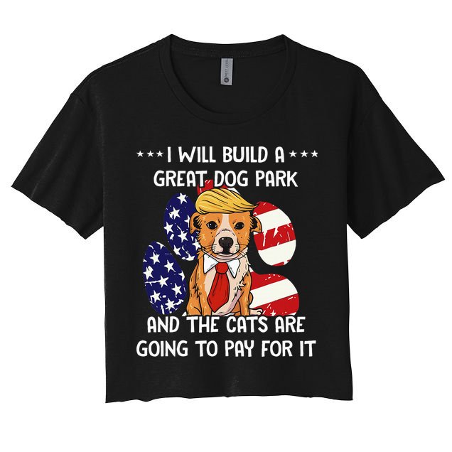 Funny Trump Dog T Build A Great Dog Park Political Crop Top