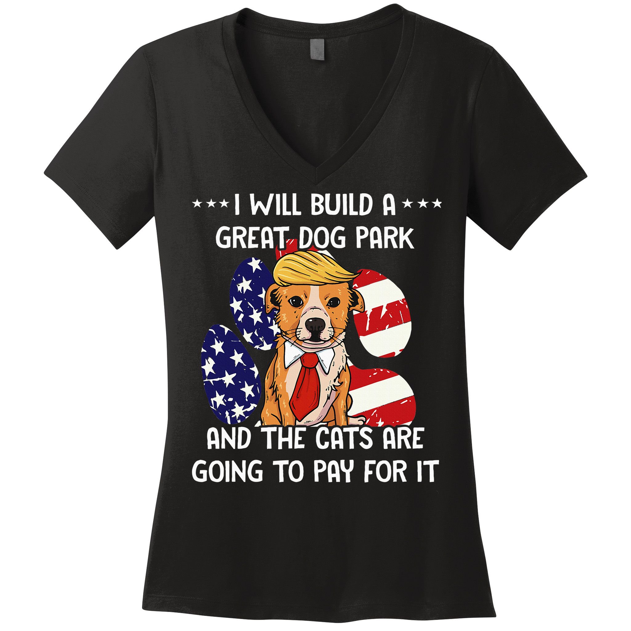 Funny Trump Dog T Build A Great Dog Park Political Women's V-Neck T-Shirt