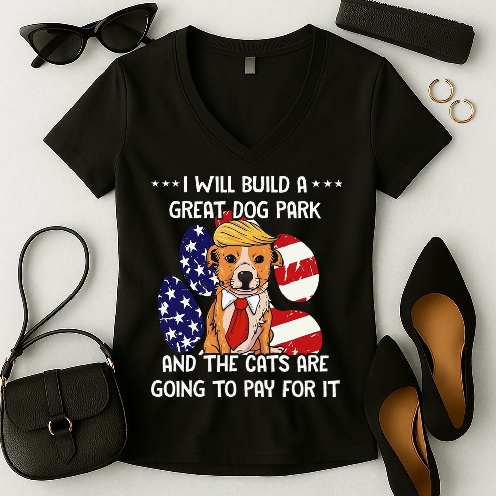Funny Trump Dog T Build A Great Dog Park Political Women's V-Neck T-Shirt