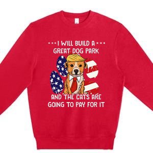 Funny Trump Dog T Build A Great Dog Park Political Premium Crewneck Sweatshirt