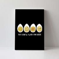 Funny Thanksgiving Dinner Deviled Egg You Know Why Im Here Canvas