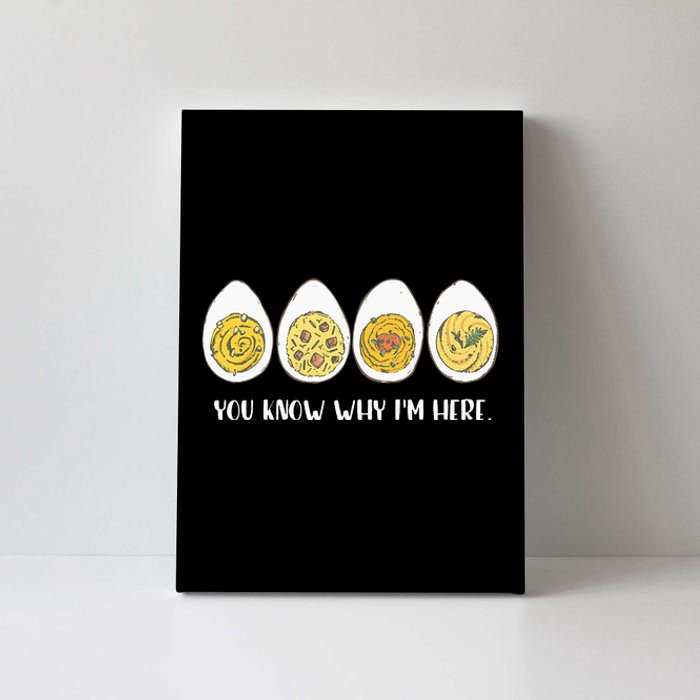 Funny Thanksgiving Dinner Deviled Egg You Know Why Im Here Canvas