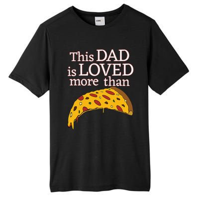 Funny This Dad Is Loved More Than Pizza Fathers Day Tall Fusion ChromaSoft Performance T-Shirt