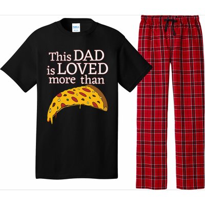 Funny This Dad Is Loved More Than Pizza Fathers Day Pajama Set