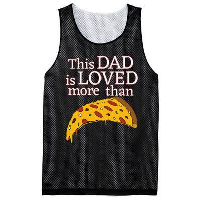 Funny This Dad Is Loved More Than Pizza Fathers Day Mesh Reversible Basketball Jersey Tank