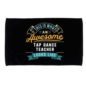 Funny Tap Dance Teacher Great Gift Awesome Job Occupation Funny Gift Microfiber Hand Towel