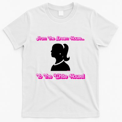From The Dream House To The White House T-Shirt