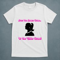 From The Dream House To The White House T-Shirt
