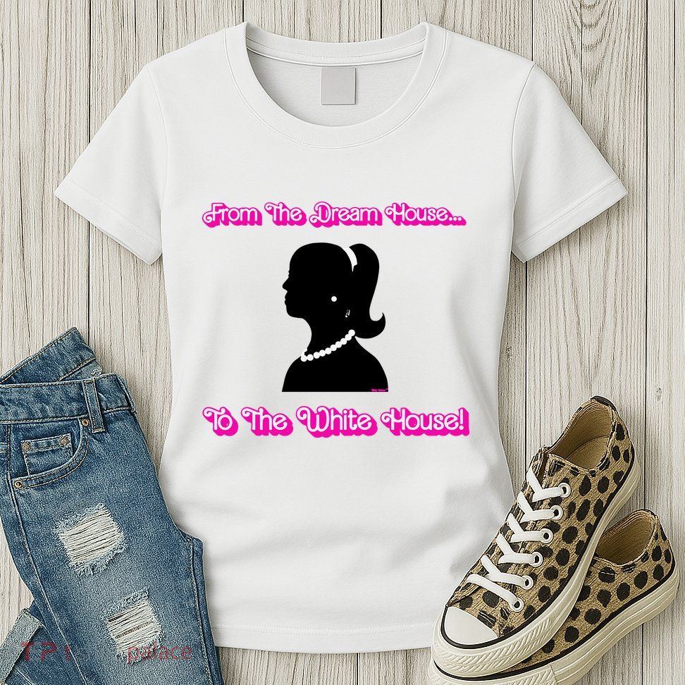 From The Dream House To The White House Womens T-Shirt