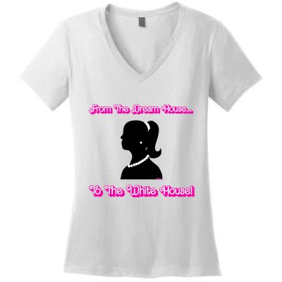 From The Dream House To The White House Women's V-Neck T-Shirt