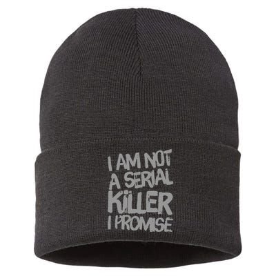 Funny Text Design Of I’M Not A Serial Killer I Promise Sustainable Knit Beanie