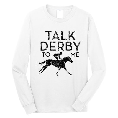 Funny Talk Derby to me I Horse Owner Lover Jockey Long Sleeve Shirt