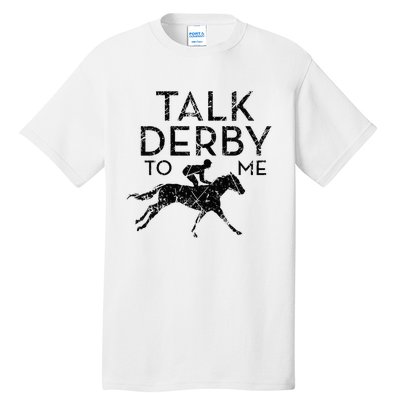 Funny Talk Derby to me I Horse Owner Lover Jockey Tall T-Shirt