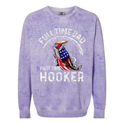 Full Time Dad Part Time Hooker Colorblast Crewneck Sweatshirt