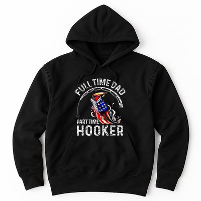 Full Time Dad Part Time Hooker Hoodie