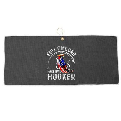 Full Time Dad Part Time Hooker Large Microfiber Waffle Golf Towel