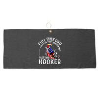 Full Time Dad Part Time Hooker Large Microfiber Waffle Golf Towel