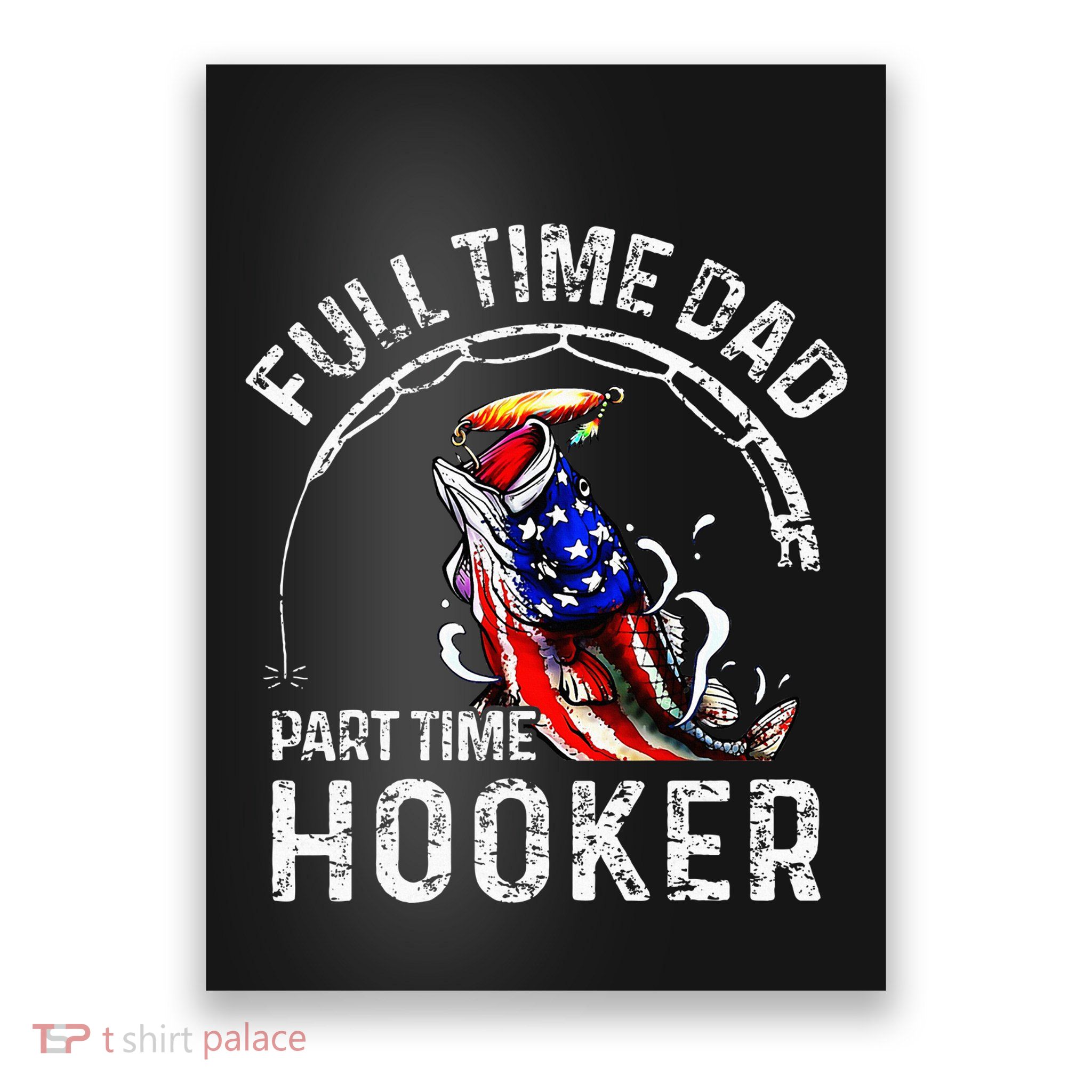 Full Time Dad Part Time Hooker Poster