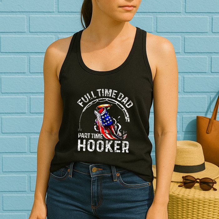Full Time Dad Part Time Hooker Womens Tank Top