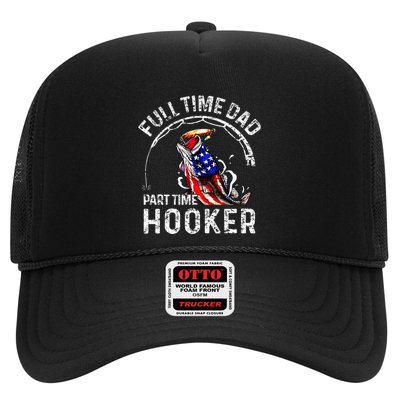 Full Time Dad Part Time Hooker Trucker Hat