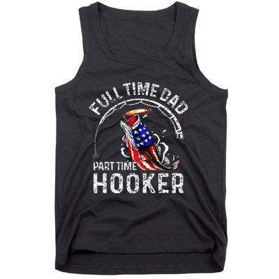 Full Time Dad Part Time Hooker Tank Top