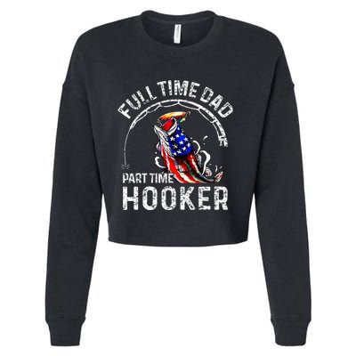 Full Time Dad Part Time Hooker Cropped Pullover Crew
