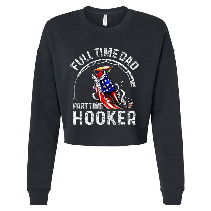 Full Time Dad Part Time Hooker Cropped Pullover Crew